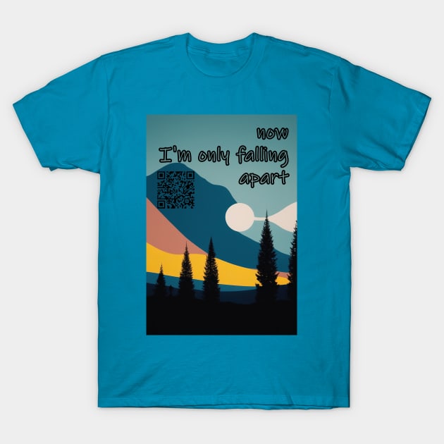 Once upon a time I was falling in love But now I'm only falling apart T-Shirt by Tiffer Suaret